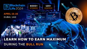 Blockchain Life Forum 2024 in Dubai: How to Make the Most of the Current Bull Run